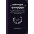 thumbnail image 1 of Convention on the Elimination of All Forms of Discrimination Against Women (Ex. R, 96-2) : Hearing Before the Committee on Foreign Relations, United States Senate, One Hundred Third Congress, Second Session, September 27, 1994 (Paperback), 1 of 1
