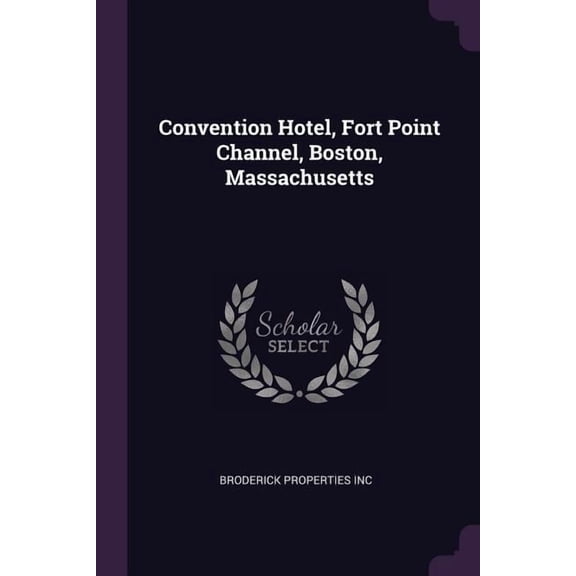 Convention Hotel, Fort Point Channel, Boston, Massachusetts (Paperback)