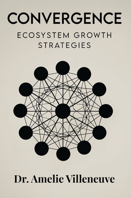 Convergence: Ecosystem Growth Strategies, (Hardcover)