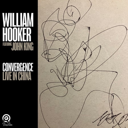 William Hooker - Convergence: Live in China - Music & Performance - CD