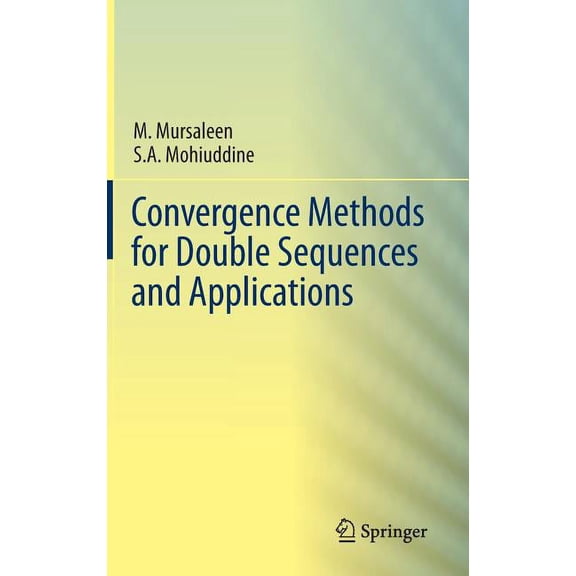 Convergence Methods for Double Sequences and Applications, (Hardcover)