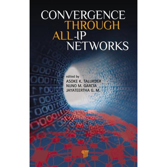 Convergence Through All-IP Networks (Hardcover)