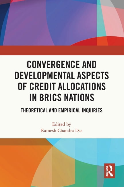 Convergence and Developmental Aspects of Credit Allocations in BRICS ...