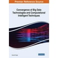 thumbnail image 1 of Convergence of Big Data Technologies and Computational Intelligent Techniques, (Paperback), 1 of 1