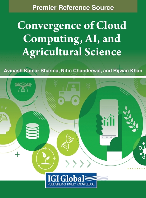 Convergence of Cloud Computing, AI, and Agricultural Science, (Hardcover)