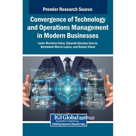 Convergence of Technology and Operations Management in Modern Businesses, (Hardcover)