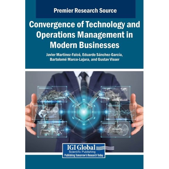 Convergence of Technology and Operations Management in Modern Businesses, (Paperback)