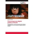 thumbnail image 1 of Convergencia digital pública infantil (Paperback), 1 of 1