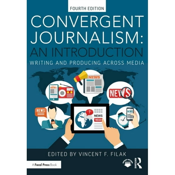 Convergent Journalism: An Introduction: Writing and Producing Across Media, (Paperback)
