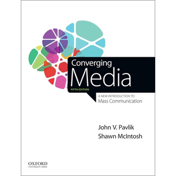 Pre-Owned Converging Media: A New Introduction to Mass Communication (Paperback) 0190271515 9780190271510