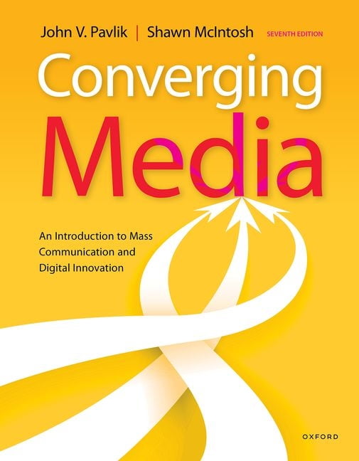 Converging Media: An Introduction to Mass Communication and