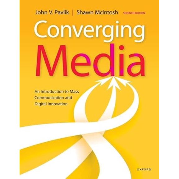 Pre-Owned Converging Media: An Introduction to Mass Communication and Digital Innovation, 9780197520413, 0197520413, Paperback, 7 edition