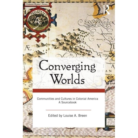 Pre-Owned Converging Worlds: Communities and Cultures in Colonial America, A Sourcebook Paperback