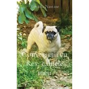 Conversații cu Rex, c inele meu, Paperback