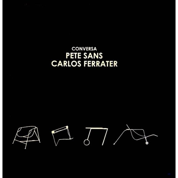 Conversa Pete Sans: Carlos Ferrater, (Hardcover)