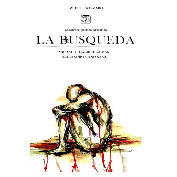 Conversaciones Entre un Poeta y un Pintor: La Busqueda : anastrofe poetico artistica (Series #1) (Paperback)