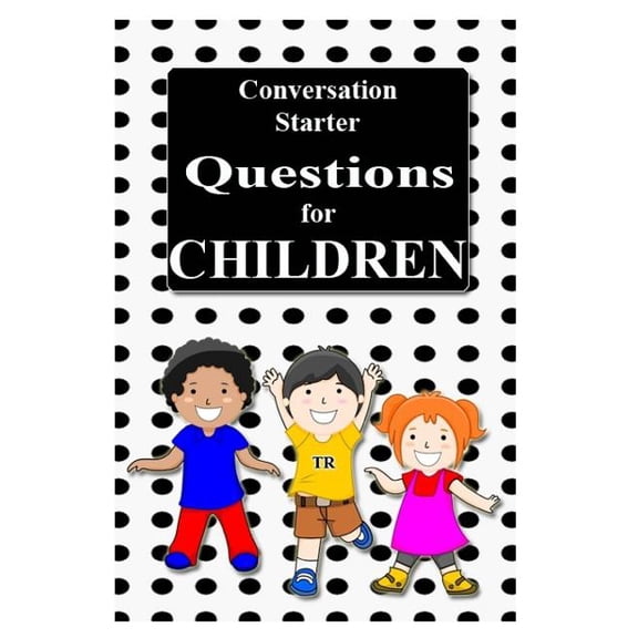 Conversation Starter Questions for Children (Paperback)