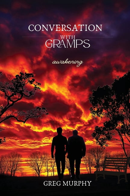 Conversation with Gramps: Awakening, (Paperback)