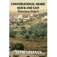 thumbnail image 1 of Conversational Arabic Quick and Easy - Palestinian Dialect: Palestinian Arabic, (Paperback), 1 of 1