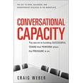 thumbnail image 1 of Pre-Owned Conversational Capacity: The Secret to Building Successful Teams That Perform When the Pressure Is On, 9780071807128, 0071807128, Paperback, 1 edition, 1 of 1