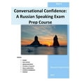 thumbnail image 1 of Conversational Confidence: A Russian Speaking Exam Prep Course (part 2), (Paperback), 1 of 1