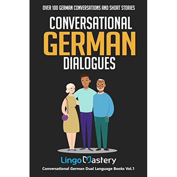 Pre-Owned Conversational German Dialogues: Over 100 German Conversations and Short Stories (Paperback) 1096182297 9781096182290