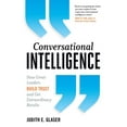 thumbnail image 1 of Conversational Intelligence: How Great Leaders Build Trust and Get Extraordinary Results, (Paperback), 1 of 2