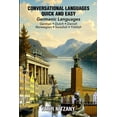 thumbnail image 1 of Conversational Languages Quick and Easy - Germanic Series: The German Language, The Dutch Language, Yiddish Language, Da, (Paperback), 1 of 1