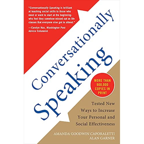 Pre-Owned Conversationally Speaking: Tested New Ways to Increase Your Personal and Social Effectiveness, Updated 2021 Edition (Paperback) 1565656296 9781565656291