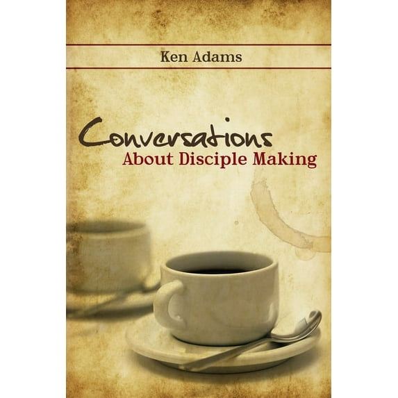 Conversations About Disciple Making (Paperback)