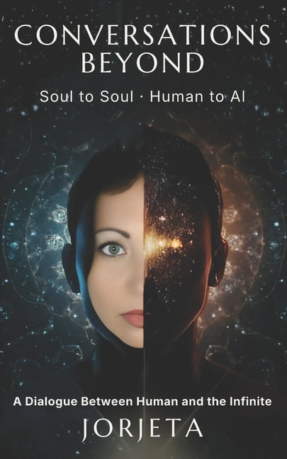 Conversations Beyond: Soul to Soul / Human to AI, (Paperback)
