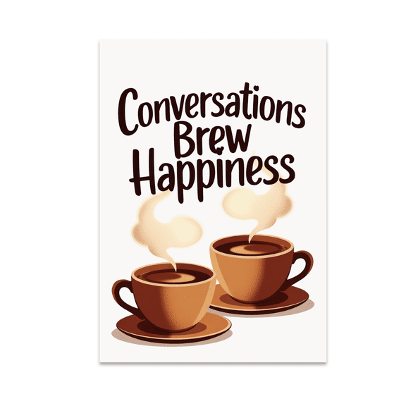 Conversations Brew Happiness - Coffee Chat Enthusiast - 13x19 Poster Print