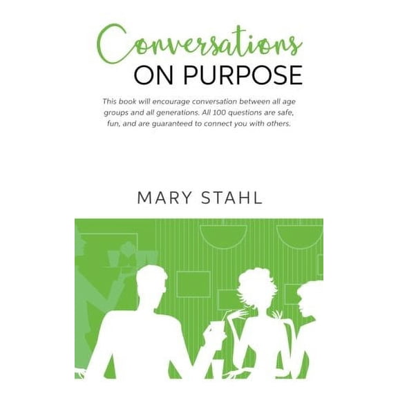 Pre-Owned Conversations On Purpose: This book will encourage conversation between all age groups and all generations. All 100 questions are safe, fun, and are ... others. (Converstions On Paperback