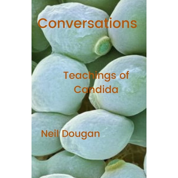Conversations - Teachings of the Candida, (Paperback)