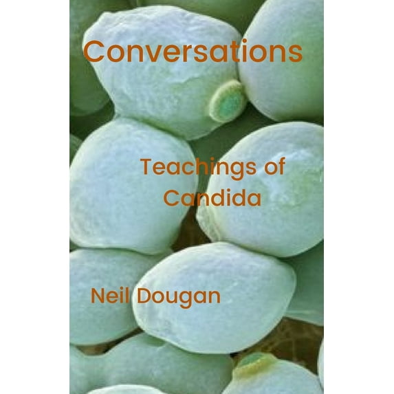 Conversations - Teachings of the Candida, (Paperback)