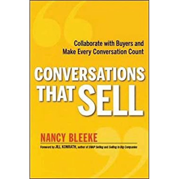 Pre-Owned Conversations That Sell: Collaborate with Buyers and Make Every Conversation Count (Paperback) 0814431801 9780814431801