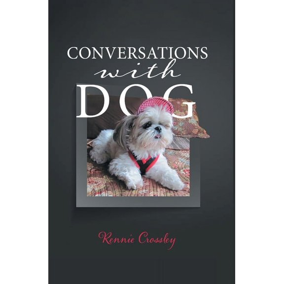 Conversations With Dog, (Hardcover)