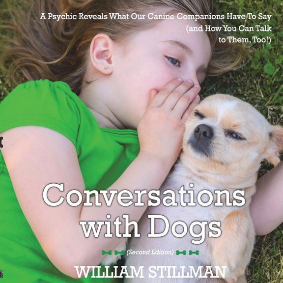Conversations With Dogs: A Psychic Reveals What Our Canine Companions Have to Sa, (Paperback)