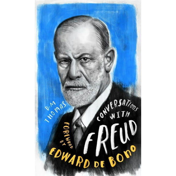 Conversations With Freud : A Fictional Dialogue Based on Biographical Facts