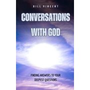 Conversations With God Finding Answers to Your Deepest Questions, Paperback