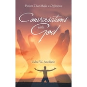 Conversations with God Prayers That Make a Difference, Paperback
