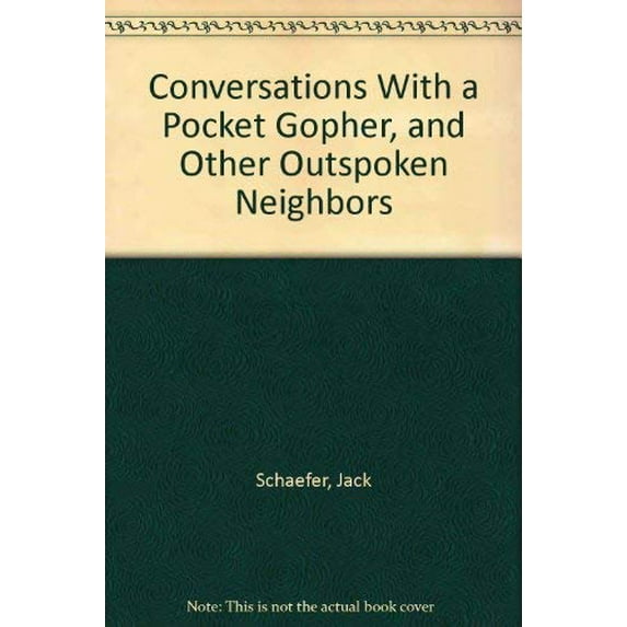 Pre-Owned Conversations With a Pocket Gopher, and Other Outspoken Neighbors Paperback
