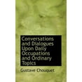 thumbnail image 1 of Conversations and Dialogues Upon Daily Occupations and Ordinary Topics (Paperback), 1 of 1