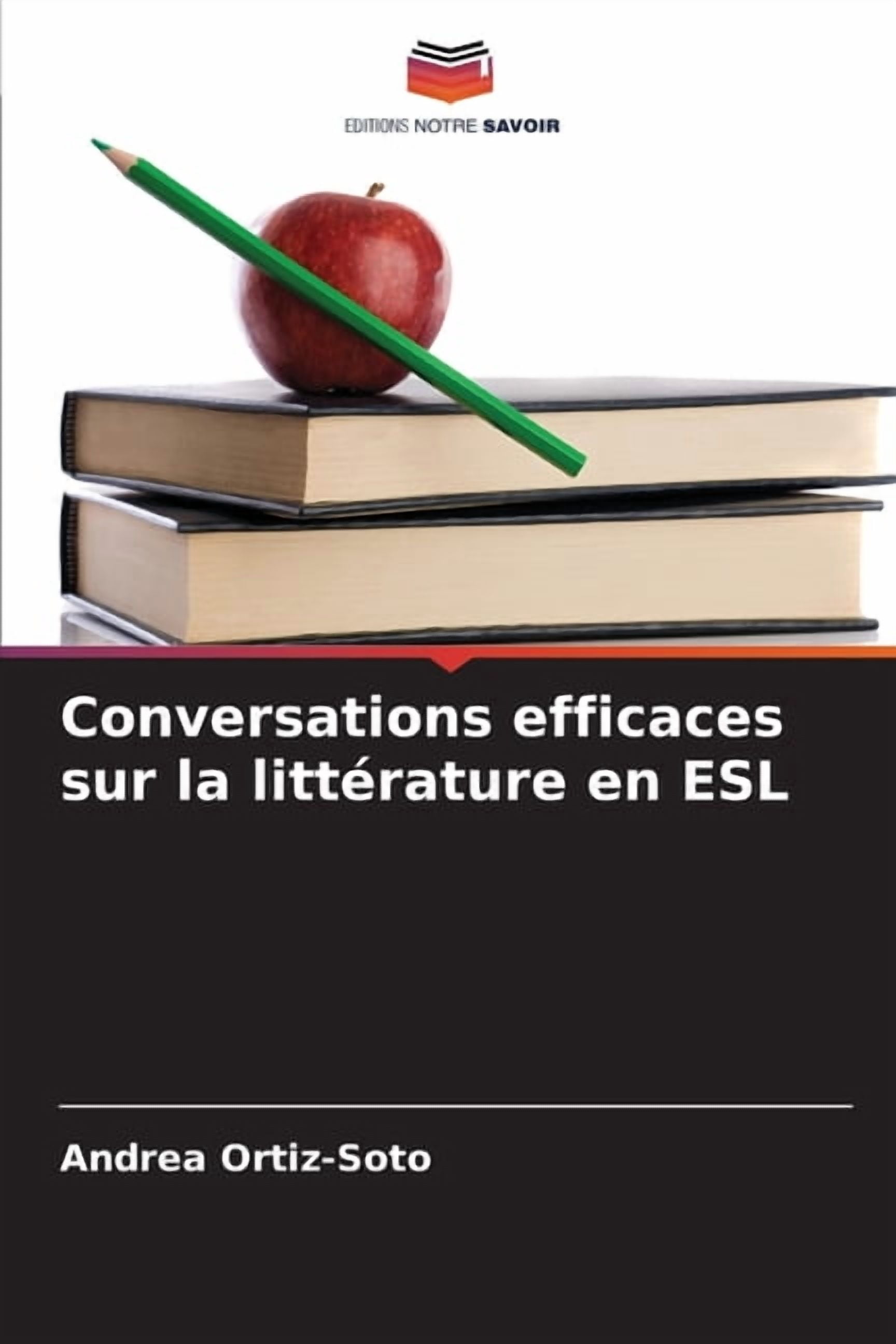 Conversations efficaces sur la littÃ©rature en ESL, (Paperback)
