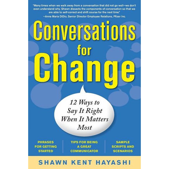 Conversations for Change: 12 Ways to Say It Right When It Matters Most, (Paperback)