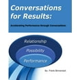 thumbnail image 1 of Conversations for Results : Accelerating Performance Through Conversations (Paperback), 1 of 1