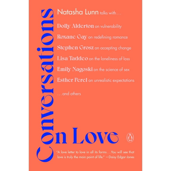 Conversations on Love: Lovers, Strangers, Parents, Friends, Endings, Beginnings, (Paperback)