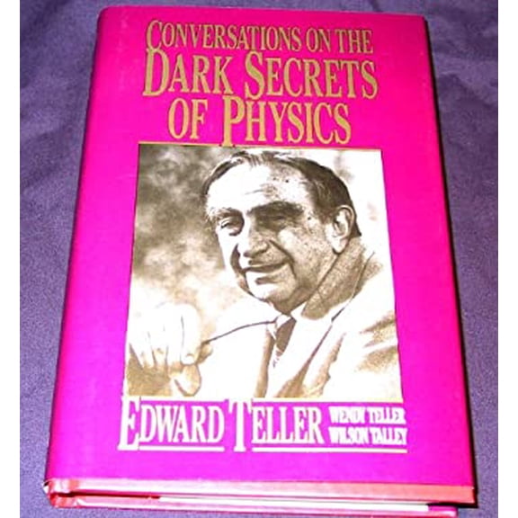 Pre-Owned Conversations on the Dark Secrets of Physics (Paperback) by Wilson Talley, Wendy Teller