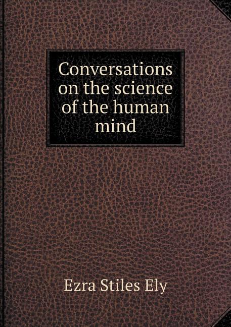 Conversations on the science of the human mind (Paperback)