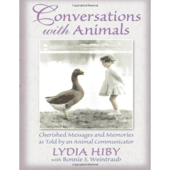 Pre-Owned Conversations with Animals: Cherished Messages and Memories as Told by an Animal Communicator (Paperback) 0939165333 9780939165339